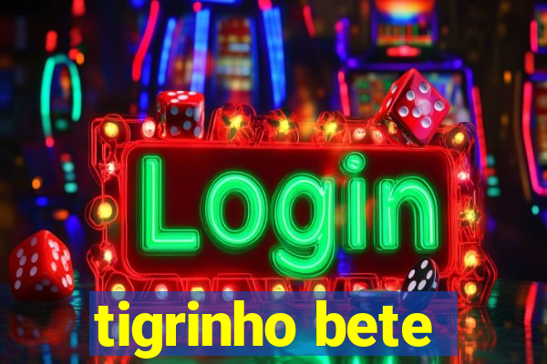 tigrinho bete